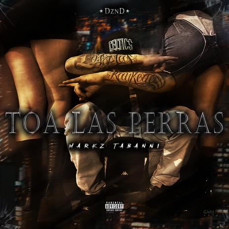 TOA LAS PERRAS | Boomplay Music