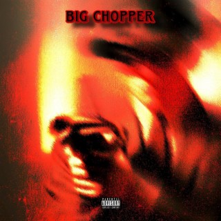 BIG CHOPPER