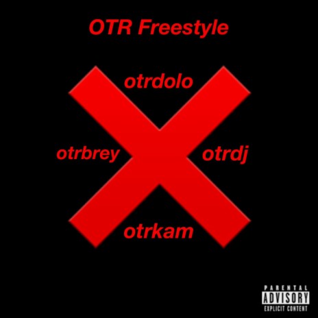 OTR Freestyle ft. otrkam, otrdj & otrbrey