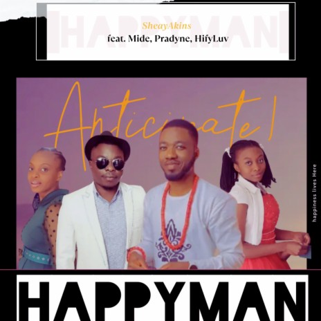 Happyman ft. Pradyne, Mide & HifyLuv | Boomplay Music