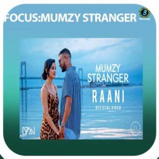 Focus: Mumzy Stranger
