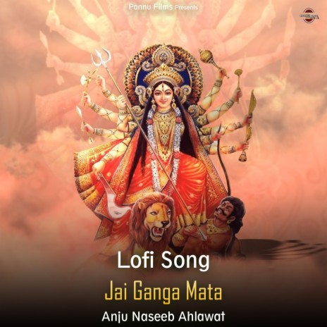 Jai Ganga Mata - Lofi Song | Boomplay Music