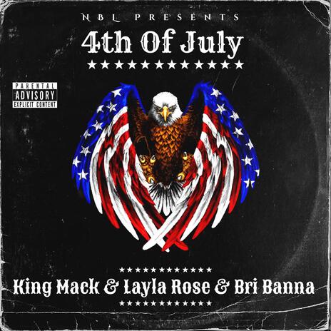 4th Of July ft. Layla Rose & Bri Banna | Boomplay Music