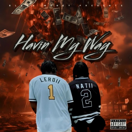 Havin My Way ft. Natii | Boomplay Music