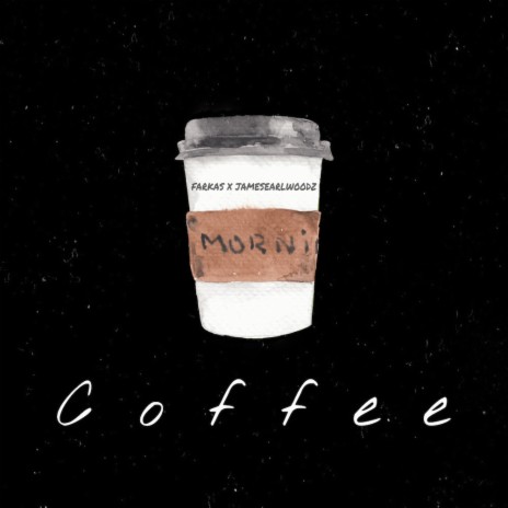 Morning Coffee ft. Jamesearlwoodz