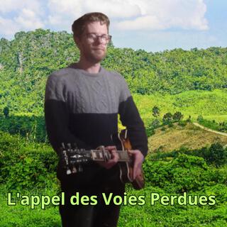 L'appel des Voies Perdues