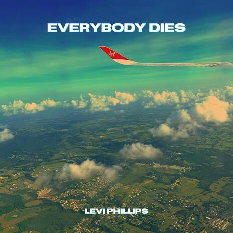 EVERYBODY DIES | Boomplay Music