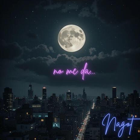 NO ME DA | Boomplay Music