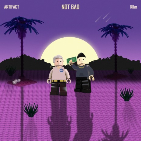 Not Bad (feat. Klim) | Boomplay Music