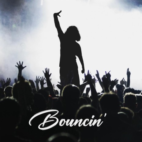 Bouncin' | Boomplay Music