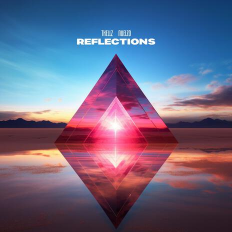 Reflections ft. Nuelzo | Boomplay Music