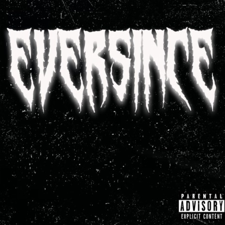 Eversince | Boomplay Music
