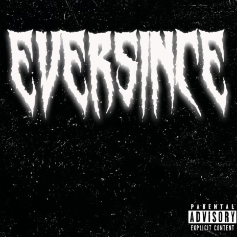 Eversince