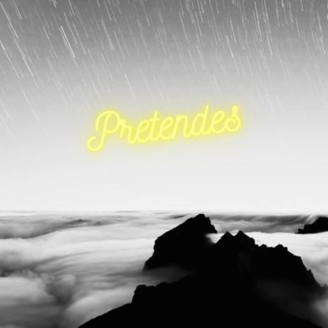 Pretendes | Boomplay Music