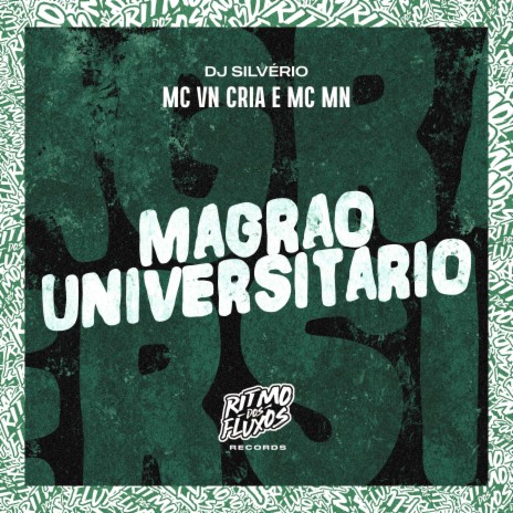 Magrão Universitário ft. MC MN & DJ Silvério | Boomplay Music