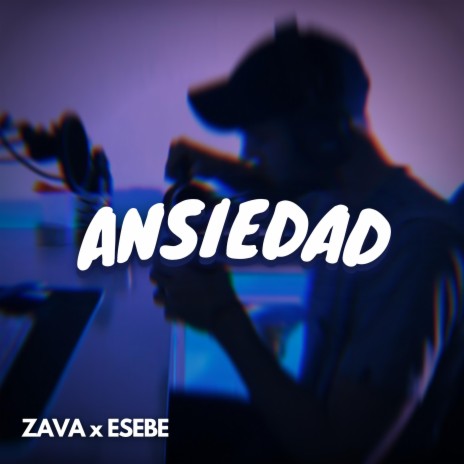 Ansiedad ft. Esebe | Boomplay Music