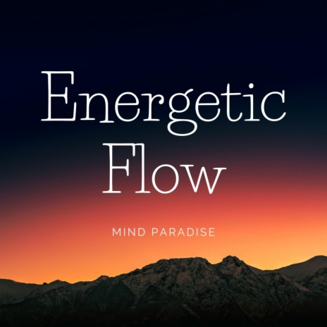 Energetic Flow