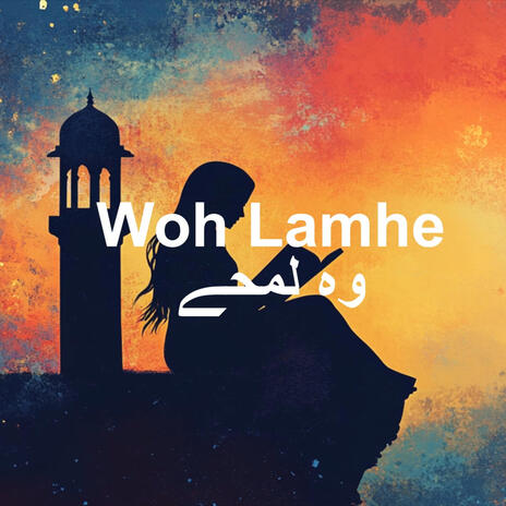 Woh Lamhe (وہ لمحے) | Boomplay Music