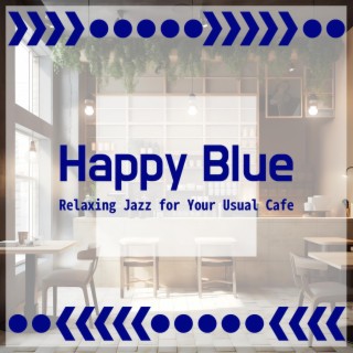 Relaxing Jazz for Your Usual Cafe