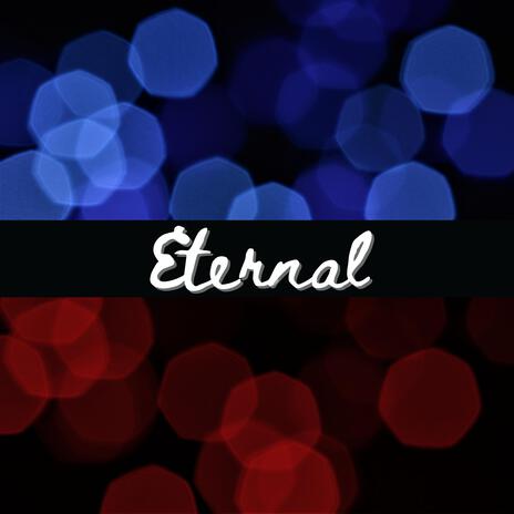 Eternal | Boomplay Music