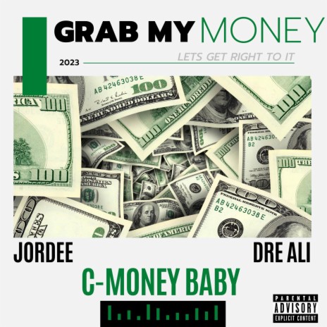 Grab my money ft. DreAli’ & C-Money Baby | Boomplay Music