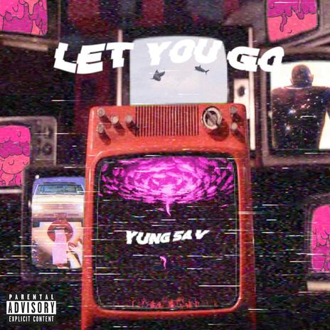 Let You Go | Boomplay Music