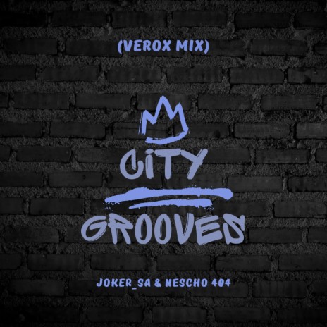 City Grooves ft. Nescho 404