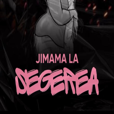 Jimama la segerea | Boomplay Music