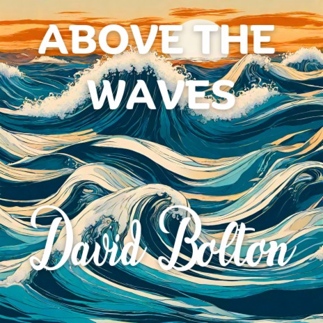 Above The Waves | Boomplay Music