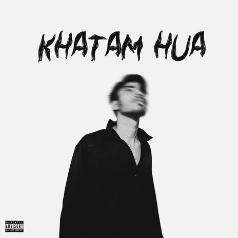 Khatam Hua | Boomplay Music