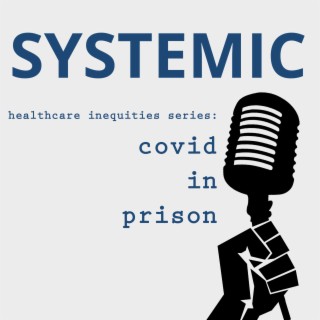 Healthcare Inequity Series: Covid in Prison