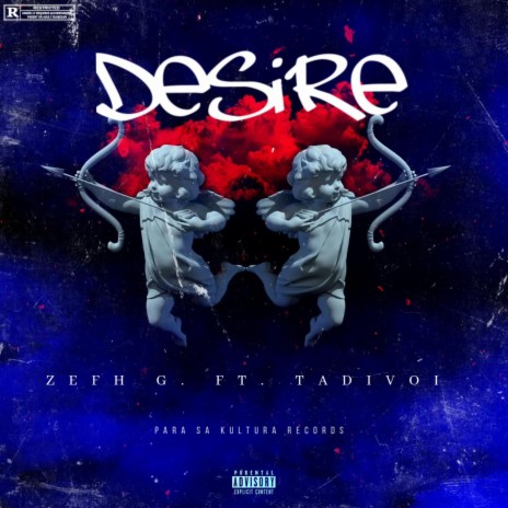 DESIRE ft. Zefh G & Tadivoi | Boomplay Music