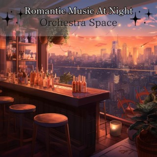 Romantic Music at Night