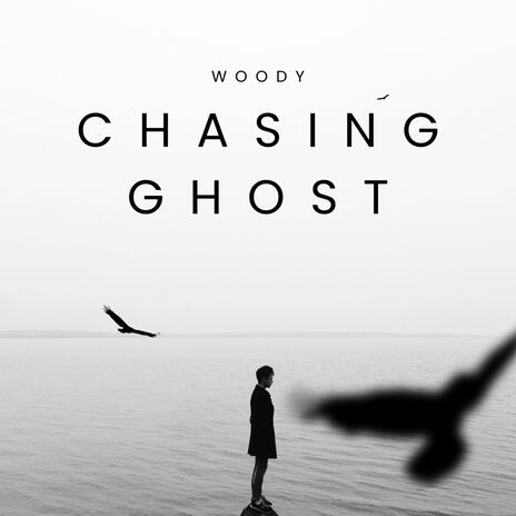 Chasing Ghost | Boomplay Music