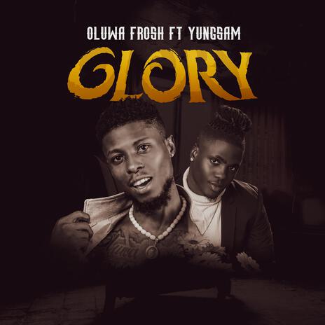 Glory 2 Glory ft. Yungsam | Boomplay Music