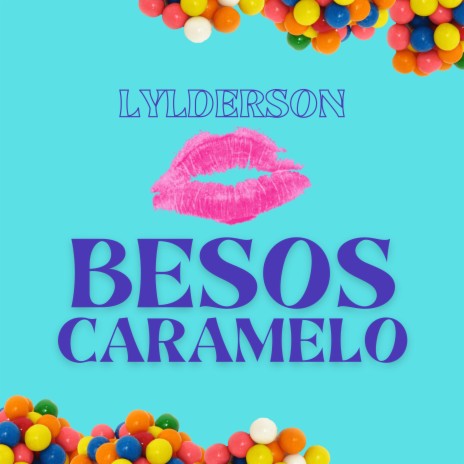 Besos Caramelo | Boomplay Music