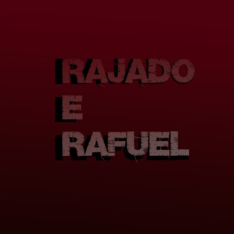 Rajado e Rafuel ft. Yung Sam