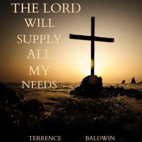 The Lord Will Supply All My Needs