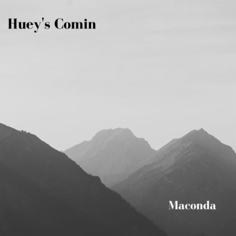 Huey's Comin | Boomplay Music