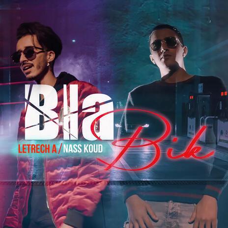 Bla Bik ft. Nass Koud | Boomplay Music