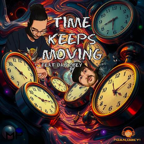 Time keeps moving ft. Dan obey | Boomplay Music