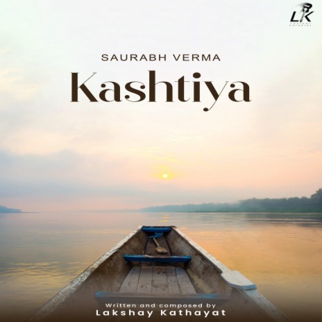 Kashtiyan ft. Lakshay Kathayat | Boomplay Music