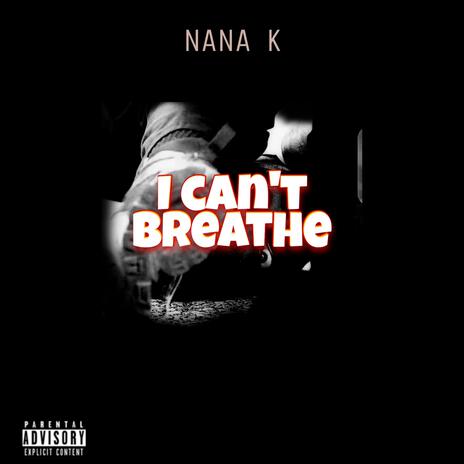 I Can't Breathe | Boomplay Music