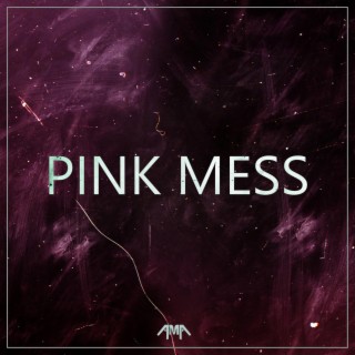 Pink Mess