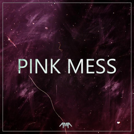 Pink Mess | Boomplay Music
