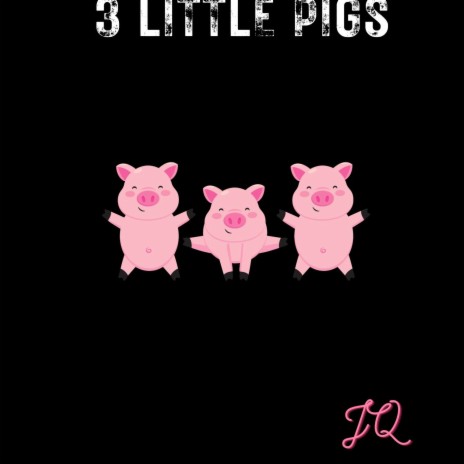 Three Little Pigs | Boomplay Music