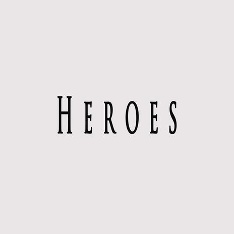 Heroes ft. Fifty Vinc