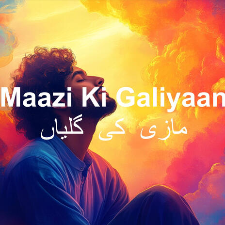 Maazi Ki Galiyaan (مازی کی گلیاں) | Boomplay Music