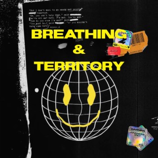 breathing & territory