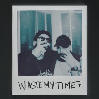 wastemytime ft. sobhhï lyrics | Boomplay Music